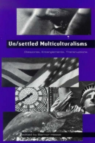 Carte Un/settled Multiculturalisms Barnor Hesse