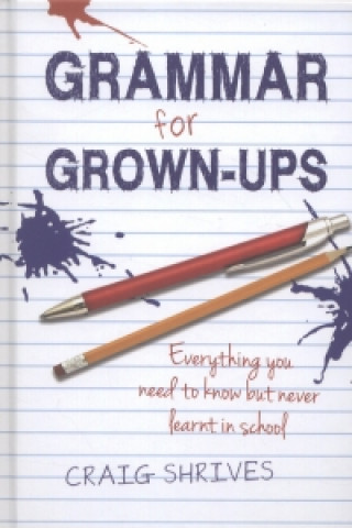 Kniha Grammar for Grown-ups Craig Shrives
