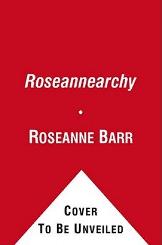 Libro Roseannearchy Roseanne Barr