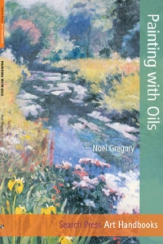 Книга Art Handbooks: Painting with Oils Noel Gregory