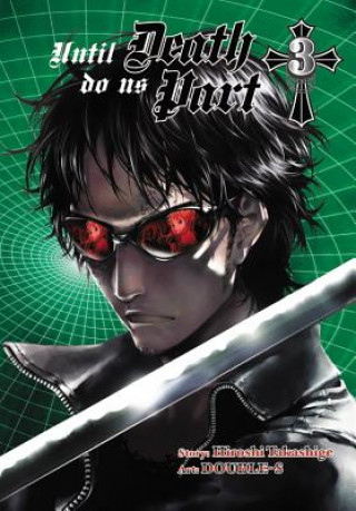 Kniha Until Death Do Us Part, Vol. 3 Hiroshi Takashige