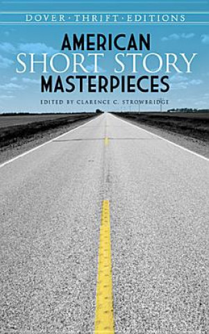 Kniha American Short Story Masterpieces Clarence C Strowbridge