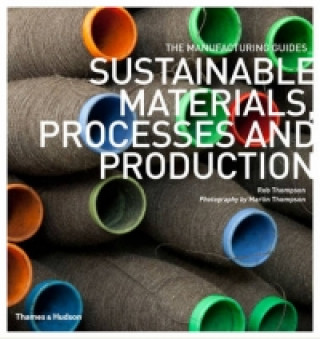 Kniha Sustainable Materials, Processes and Production Rob Thompson