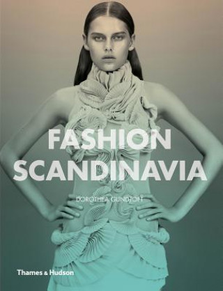 Könyv Fashion Scandinavia Dorothea Gundtoft