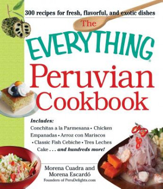 Carte Everything Peruvian Cookbook Morena Cuadra