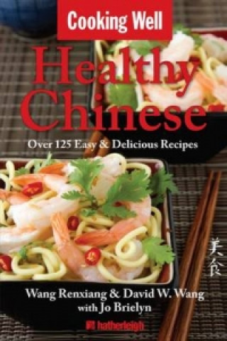 Livre Cooking Well: Chinese Cuisine David Wang