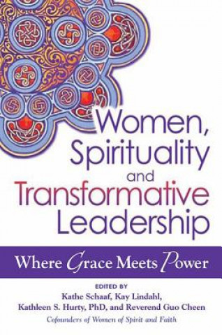 Kniha Women, Spirituality and Transformative Leadership Kathe Schaaf