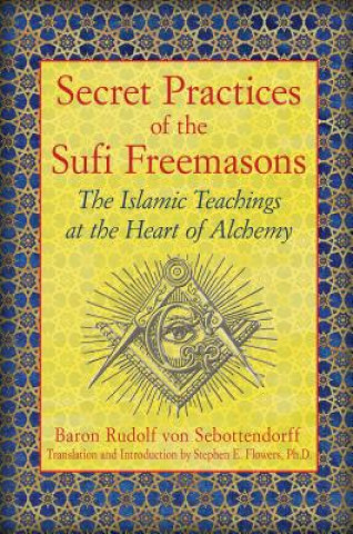 Book Secret Practices of the Sufi Freemasons Baron Rudolf Von Sebottendorff