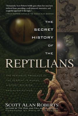 Könyv Secret History of the Reptilians Scott Alan Roberts