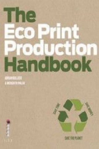 Carte Eco Print Production Handbook Adrian Bullock