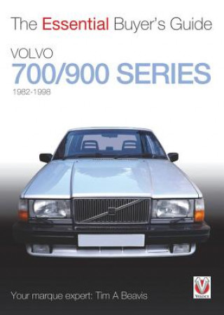 Könyv Volvo 700/900 Series Tim Beavis