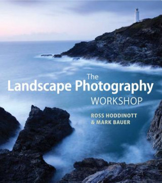 Könyv Landscape Photography Workshop, The Ross Hoddinott