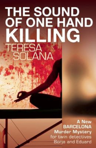 Livre Sound of One Hand Killing Teresa Solana