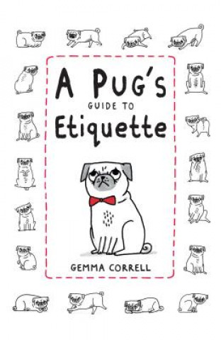 Книга Pug's Guide to Etiquette Gemma Correll