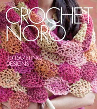 Книга Crochet Noro Sixth&Spring Books