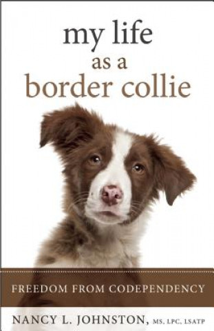 Könyv My Life as a Border Collie Nancy L Johnston