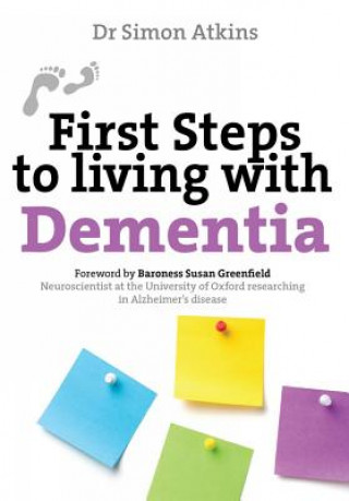 Knjiga First Steps to Living with Dementia Simon Atkins