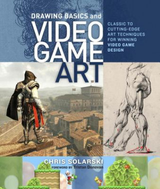 Book Drawing Basics and Video Game Art Chris Solarski