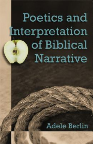 Kniha Poetics and Interpretation of Biblical Narrative Adele Berlin