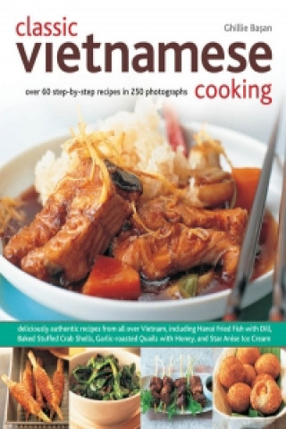 Kniha Classic Vietnamese Cooking Ghillie Basan
