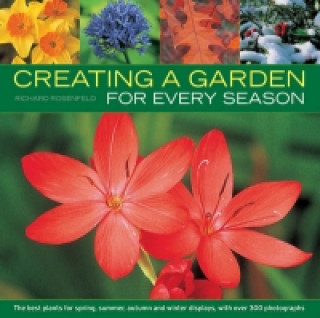 Kniha Creating a Garden for Every Season Richard Rosenfeld