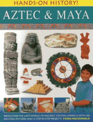 Buch Hands on History: Aztec & Maya Fiona Macdonald