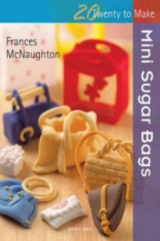 Könyv Twenty to Make: Mini Sugar Bags Frances McNaughton
