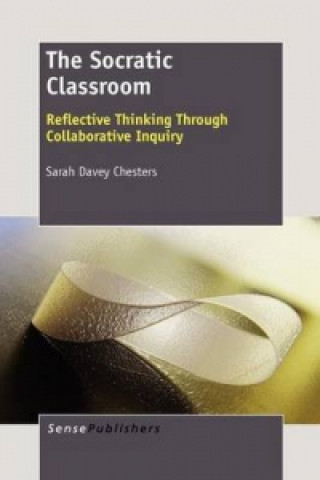 Knjiga Socratic Classroom Sarah Chesters