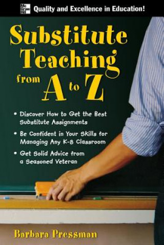 Carte Substitute Teaching from A to Z Barbara Pressman