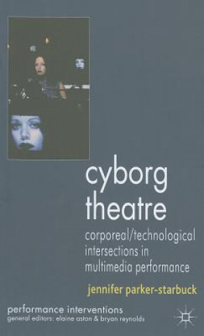 Książka Cyborg Theatre Jennifer Parkerm Starbuck