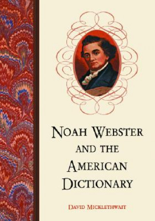 Buch Noah Webster and the American Dictionary David Micklethwait