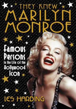 Kniha They Knew Marilyn Monroe Les Harding