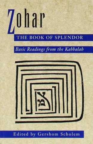Könyv Zohar: The Book of Splendor Gershom Scholem