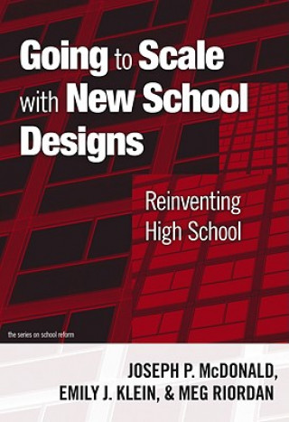 Kniha Going to Scale with New School Designs Joseph P McDonald