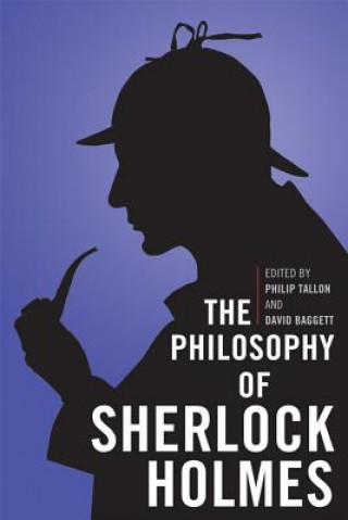 Carte Philosophy of Sherlock Holmes Philip Tallon