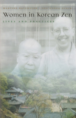 Könyv Women in Korean Zen Martine Batchelor