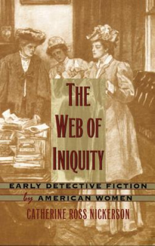 Könyv Web of Iniquity Catherine Ross Nickerson