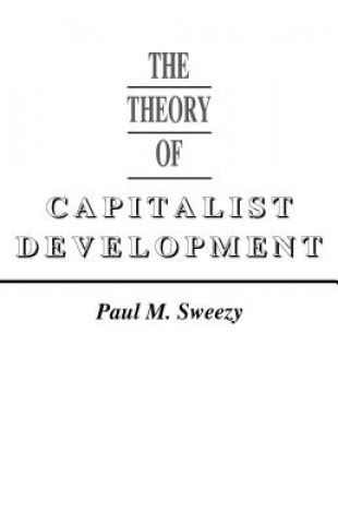 Carte Theory of Capitalist Development Paul M. Sweezy