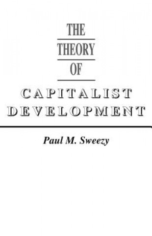 Книга Theory of Capitalist Development Paul M. Sweezy