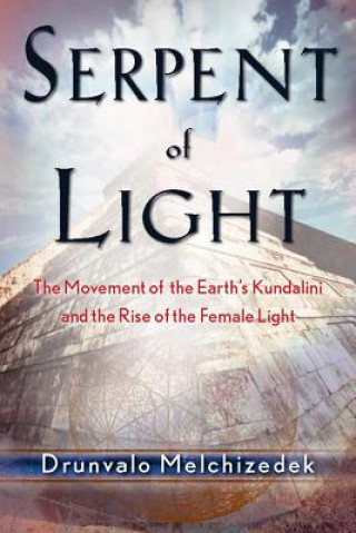 Книга Serpent of Light Drunvalo Melchizedek