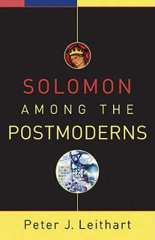 Kniha Solomon among the Postmoderns Peter J Leithart