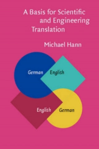 Könyv Basis for Scientific and Engineering Translation Michael Hann