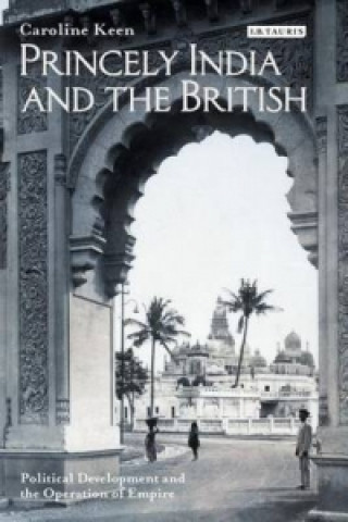 Buch Princely India and the British Caroline Keen