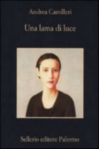Kniha Una lama di luce Andrea Camilleri