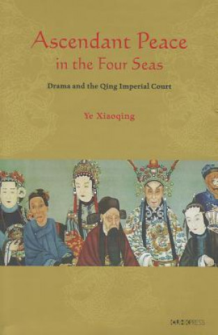 Knjiga Ascendant Peace in the Four Seas Ye Xiaoping