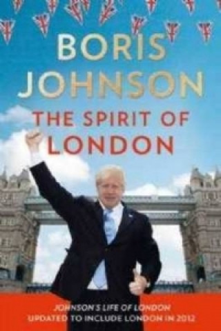 Kniha Spirit of London Boris Johnson