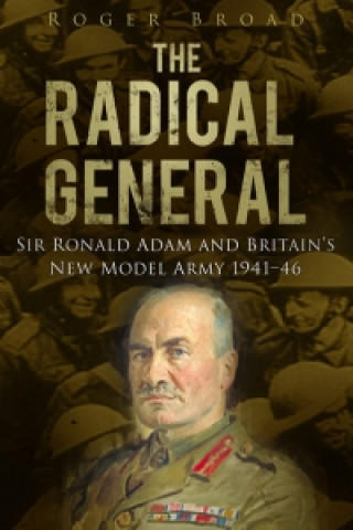 Kniha Radical General Roger Broad