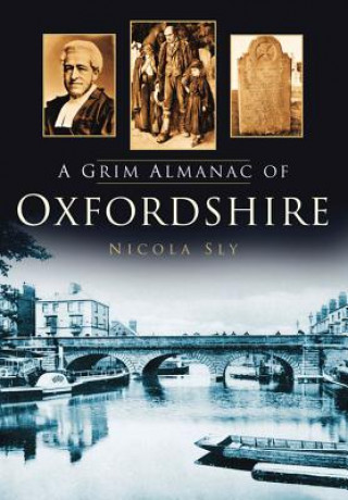 Книга Grim Almanac of Oxfordshire Nicola Sly
