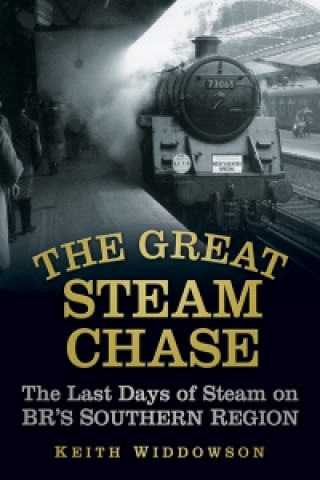 Książka Great Steam Chase Keith Widdowson