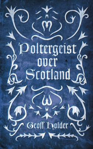 Buch Poltergeist Over Scotland Geoff Holder